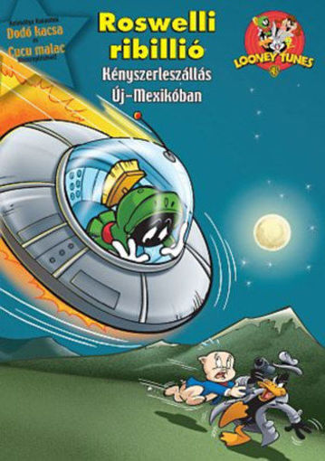 Bolondos Dallamok - Roswelli ribillió - Kényszerleszállás Új-Mexikóban termékhez kapcsolódó kép