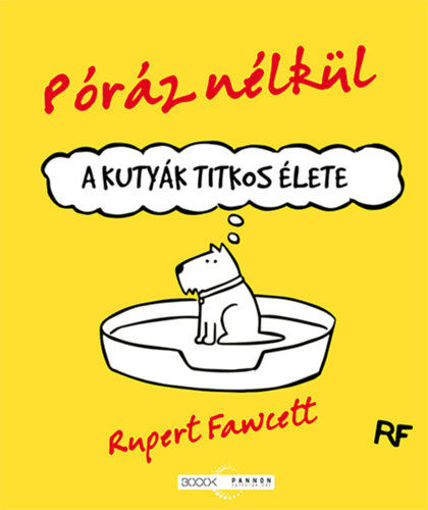 Póráz nélkül - A kutyák titkos élete termékhez kapcsolódó kép
