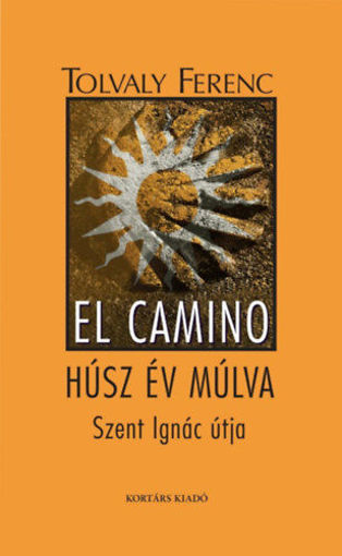 El Camino - húsz év múlva - Szent Ignác útja termékhez kapcsolódó kép