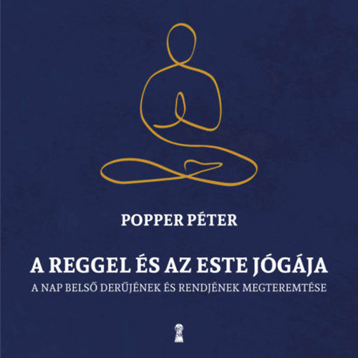 A reggel és az este jógája - A nap belső rendjének és derűjének megteremtése termékhez kapcsolódó kép