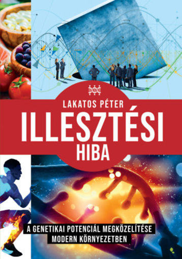 Illesztési hiba - A genetikai potenciál megközelítése modern környezetben termékhez kapcsolódó kép