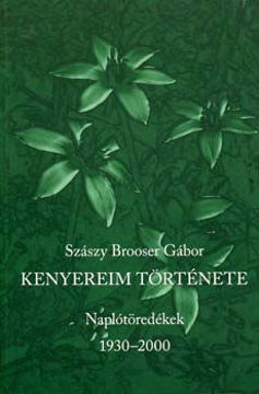 Kenyereim története - Naplótöredékek 1930-2000 termékhez kapcsolódó kép