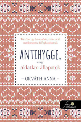 Antihygge, avagy áldatlan állapotok termékhez kapcsolódó kép