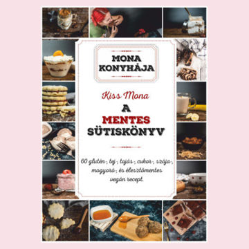 A mentes sütiskönyv - 60 glutén-, tej-, tojás-, cukor-, szója-, mogyoró és élesztő mentes vegán recept termékhez kapcsolódó kép