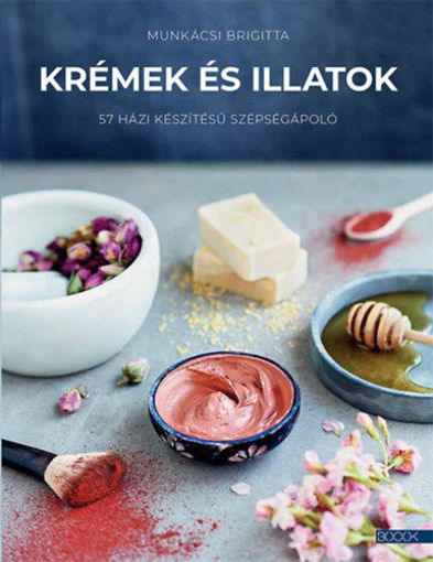 Krémek és illatok - 57 házi készítésű szépségápoló termékhez kapcsolódó kép
