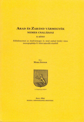 Arad és Zaránd vármegyék nemes családjai II. termékhez kapcsolódó kép