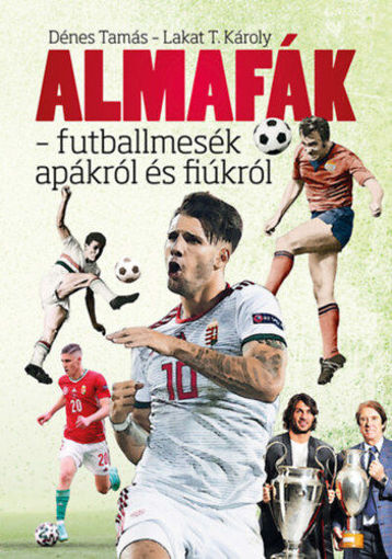 Almafák - futballmesék apákról és fiúkról termékhez kapcsolódó kép