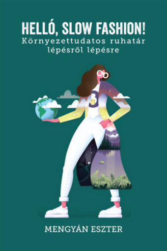 Helló, slow fashion! - Környezettudatos ruhatár lépésről lépésre termékhez kapcsolódó kép