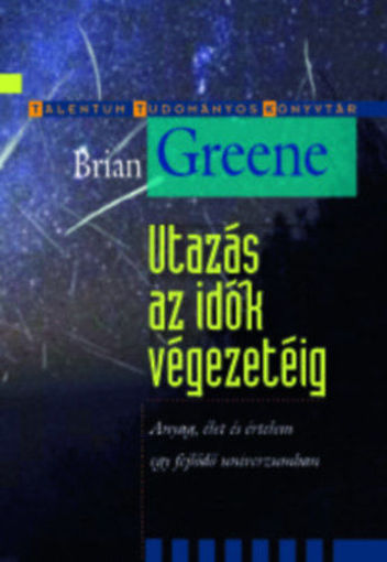 Utazás az idők végezetéig - Anyag, élet és értelem egy fejlődő univerzumban termékhez kapcsolódó kép