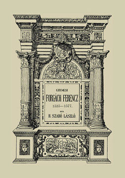Ghymesi Forgách Ferencz 1535-1577 termékhez kapcsolódó kép