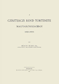 A cziszterczi rend története Magyarországban, 1142-1896 termékhez kapcsolódó kép