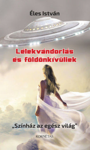 Lélekvándorlás és földönkívüliek - "Színház az egész világ" termékhez kapcsolódó kép