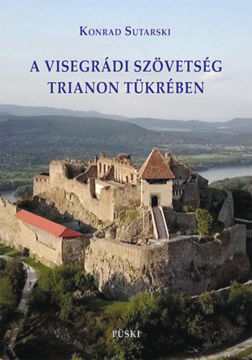 A visegrádi szövetség Trianon tükrében termékhez kapcsolódó kép