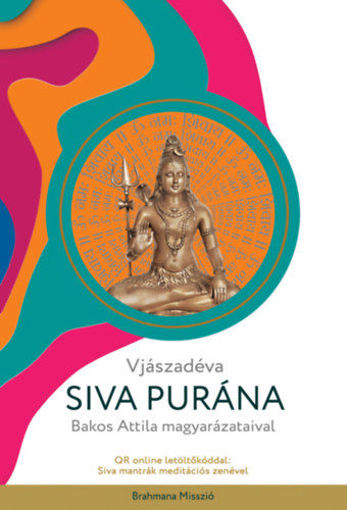 Siva Purána - Bakos Attila magyarázataival termékhez kapcsolódó kép