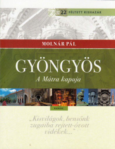 Gyöngyös - A Mátra kapuja termékhez kapcsolódó kép