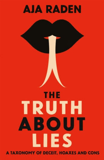 The Truth About Lies - A Taxonomy of Deceit, Hoaxes and Cons termékhez kapcsolódó kép