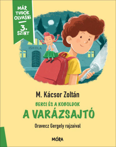 A varázsajtó - Berci és a koboldok - Már tudok olvasni - 3. szint termékhez kapcsolódó kép