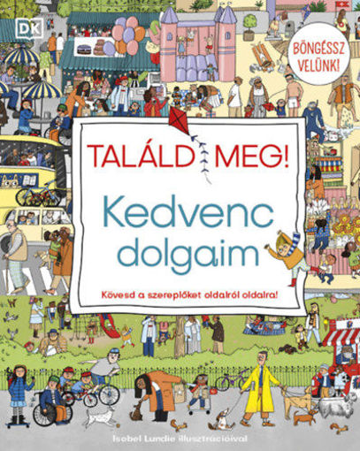 Találd meg! - Kedvenc dolgaim - Kövesd a szereplőket oldalról oldalra! termékhez kapcsolódó kép