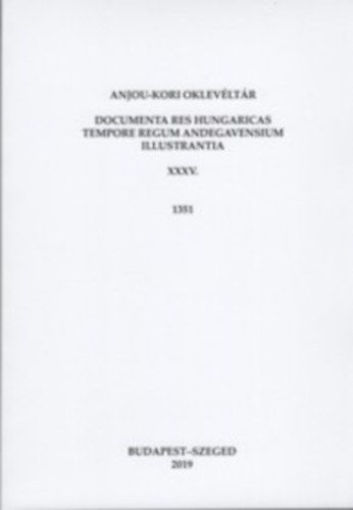 Anjou-kori oklevéltár XXXV. 1351 - Documenta res Hungaricas tempore regum Andegavensium illustrantia termékhez kapcsolódó kép