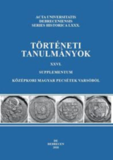Történeti tanulmányok XXVI. - Supplementum - Középkori magyar pecsétek Varsóból termékhez kapcsolódó kép