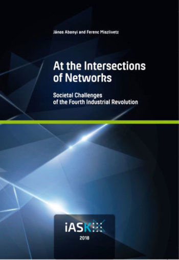 At the Intersections of Networks - Societal Challenges of the Fourth Industrial Revolution termékhez kapcsolódó kép