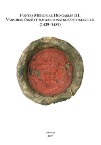 Varsóban őrzött magyar vonatkozású oklevelek (1439-1489) termékhez kapcsolódó kép