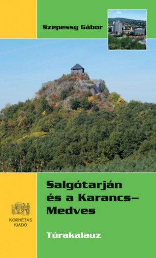 Salgótarján és a Karancs-Medves - Túrakalauz termékhez kapcsolódó kép