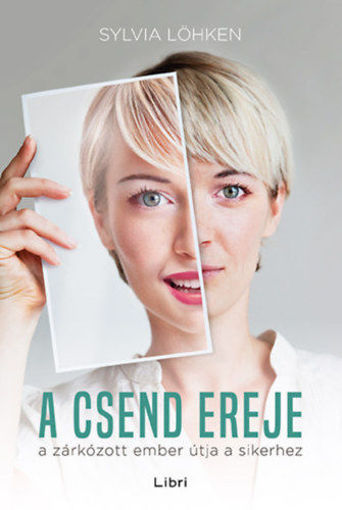 A csend ereje - A zárkózott ember útja a sikerhez termékhez kapcsolódó kép