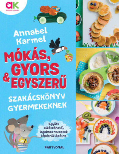 Mókás, gyors és egyszerű - Szakácskönyv gyermekeknek termékhez kapcsolódó kép