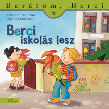 Berci iskolás lesz - Barátom, Berci 20. termékhez kapcsolódó kép
