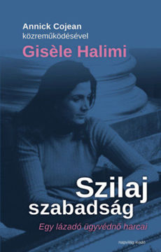 Szilaj szabadság - Egy lázadó ügyvédnő harcai termékhez kapcsolódó kép