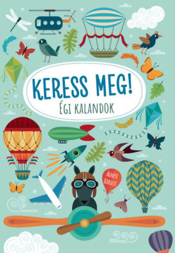 Égi kalandok - Keress meg! termékhez kapcsolódó kép
