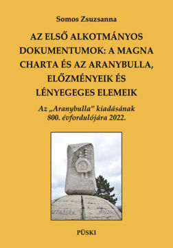 Az első alkotmányos dokumentumok: A Magna Charta és az Aranybulla, előzmények és lényeges elemek termékhez kapcsolódó kép