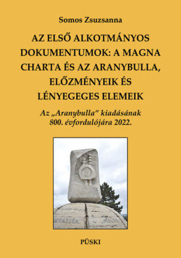 Az első alkotmányos dokumentumok: A Magna Charta és az Aranybulla, előzmények és lényeges elemek termékhez kapcsolódó kép