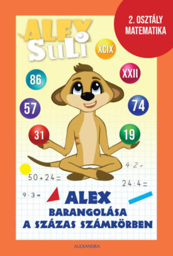 Alex Suli - Alex barangolása a százas számkörben - 2. osztály matematika termékhez kapcsolódó kép
