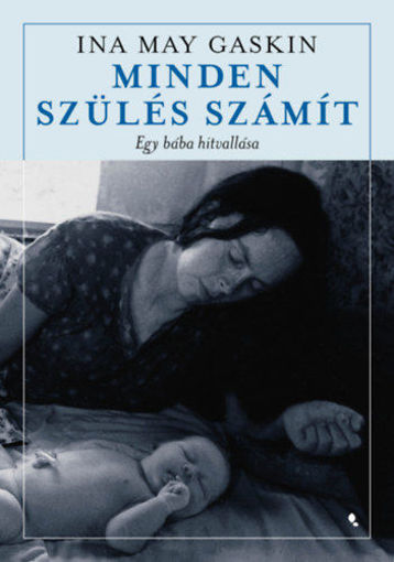Minden szülés számít - Egy bába hitvallása termékhez kapcsolódó kép