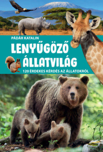 Lenyűgöző állatvilág - 120 érdekes kérdés az állatokról termékhez kapcsolódó kép