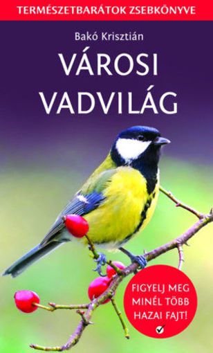 Városi vadvilág - Természetbarátok zsebkönyve termékhez kapcsolódó kép