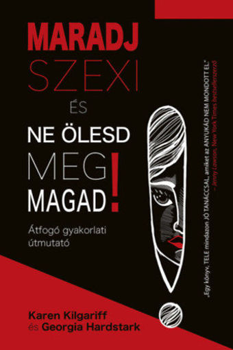 Maradj szexi és ne ölesd meg magad! - Átfogó gyakorlati útmutató termékhez kapcsolódó kép