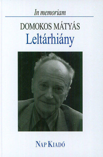 Leltárhiány - In memoriam Domokos Mátyás - In memoriam Domokos Mátyás termékhez kapcsolódó kép