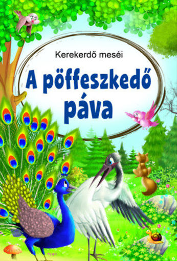 A pöffeszkedő páva - Kerekerdő meséi termékhez kapcsolódó kép