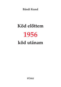 Köd előttem 1956 köd utánam termékhez kapcsolódó kép
