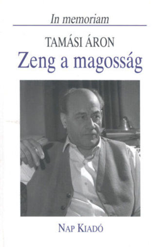 Zeng a magosság - In memoriam Tamási Áron termékhez kapcsolódó kép