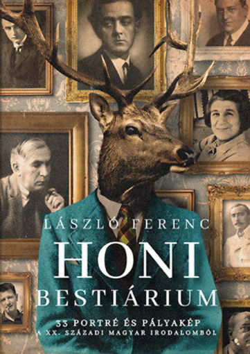 Honi bestiárium - 33 portré és pályakép a XX. századi magyar irodalomból termékhez kapcsolódó kép