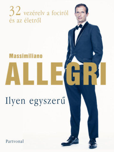 Ilyen egyszerű - 32 vezérelv a fociról és az életről termékhez kapcsolódó kép