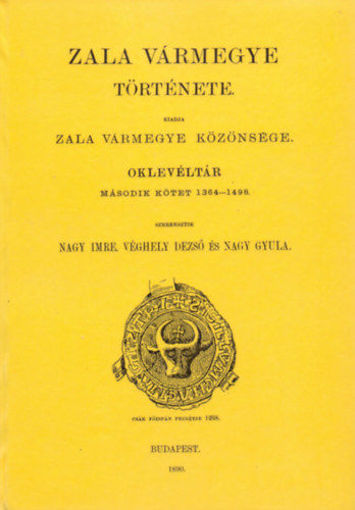 Zala vármegye története - Oklevéltár II. 1364-1498 termékhez kapcsolódó kép