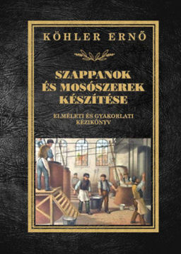 Szappanok és mosószerek készítése - Elméleti és gyakorlati kézikönyv termékhez kapcsolódó kép