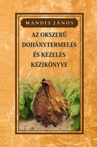 Az okszerű dohánytermesztés és kezelés kézikönyve termékhez kapcsolódó kép