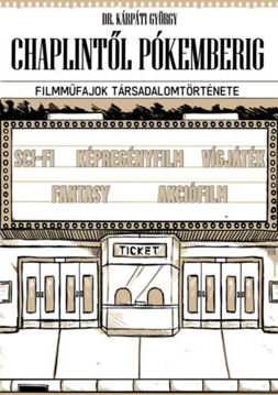 Chaplintől Pókemberig - Filmműfajok társadalomtörténete termékhez kapcsolódó kép