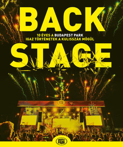 Backstage - 10 éves a Budapest Park - igaz történetek a kulisszák mögül termékhez kapcsolódó kép